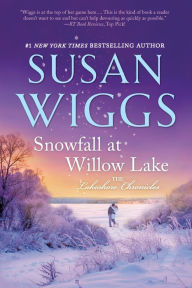 Title: Snowfall at Willow Lake, Author: Susan Wiggs