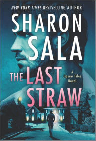 Title: The Last Straw: A Romantic Suspense Mystery, Author: Sharon Sala
