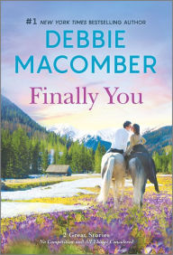 Books google download pdf Finally You by Debbie Macomber MOBI FB2 9780778331551