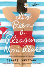 It's Been a Pleasure, Noni Blake: A Novel
