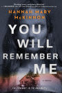 You Will Remember Me: A Novel
