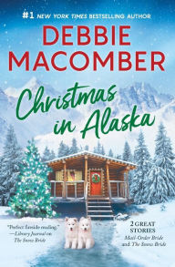 Ebooks for mobile free download Christmas in Alaska: Two heartwarming holiday tales 9780778332091 by  PDB RTF