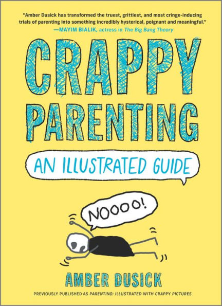 Crappy Parenting: An Illustrated Guide