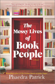 Title: The Messy Lives of Book People, Author: Phaedra Patrick