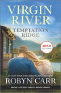 Temptation Ridge (Virgin River Series #6)