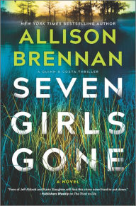 Download internet books Seven Girls Gone: A Riveting Suspense Novel CHM 9780778333470 by Allison Brennan, Allison Brennan in English