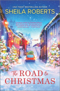 Title: The Road to Christmas: A Sweet Holiday Romance Novel, Author: Sheila Roberts