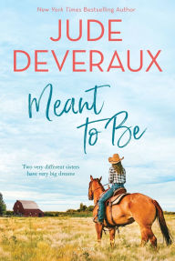 Title: Meant to Be: A Novel, Author: Jude Deveraux