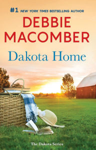 Title: Dakota Home: A Novel, Author: Debbie Macomber