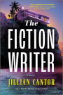 The Fiction Writer: A Novel