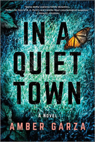 Free audio books download In a Quiet Town: A Novel 9780778334255 by Amber Garza, Amber Garza 