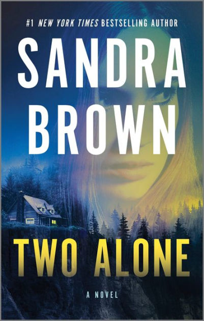 Two Alone: A Novel by Sandra Brown, Paperback | Barnes & Noble®