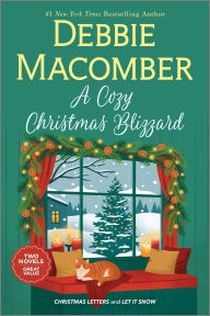 Title: A Cozy Christmas Blizzard: Two Cozy Tales of Romance, Snowfall, and Christmas Cheer, Author: Debbie Macomber