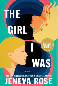 Title: The Girl I Was (B&N Exclusive Edition), Author: Jeneva Rose