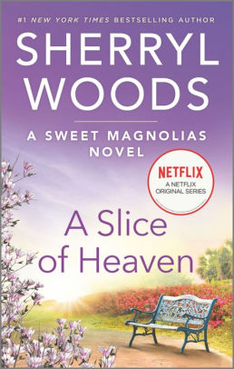 A Slice Of Heaven By Sherryl Woods Paperback Barnes Noble a slice of heaven paperback