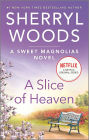 A Slice of Heaven (Sweet Magnolias Series #2)