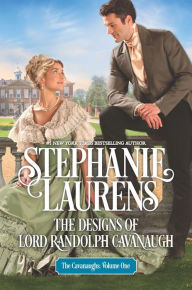 Title: The Designs of Lord Randolph Cavanaugh, Author: Stephanie Laurens