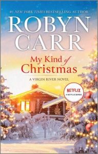 Title: My Kind of Christmas: A Novel, Author: Robyn Carr