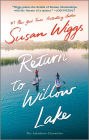 Return to Willow Lake: A Novel