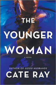 Free torrent pdf books download The Younger Woman: A Novel 9780778368335 by Cate Ray