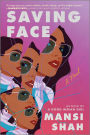 Saving Face: A Novel