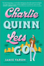 Charlie Quinn Lets Go: A Novel