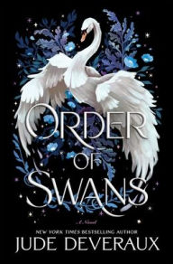 Title: Order of Swans: A Novel, Author: Jude Deveraux