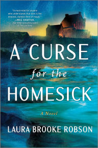 Free downloadable ebook pdf A Curse for the Homesick: A Novel in English by Laura Brooke Robson