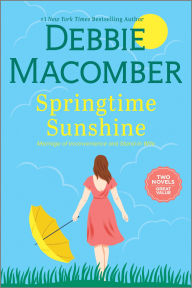 Title: Springtime Sunshine: A Novel, Author: Debbie Macomber