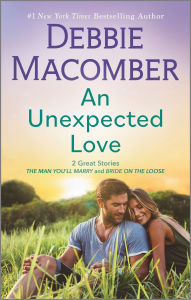 Title: An Unexpected Love: A Novel, Author: Debbie Macomber
