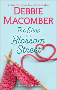 Title: The Shop on Blossom Street: A Novel, Author: Debbie Macomber
