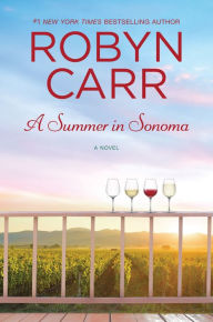 Title: A Summer in Sonoma, Author: Robyn Carr