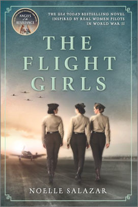 The Flight Girls By Noelle Salazar Paperback Barnes Noble