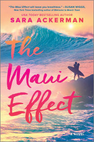 Free books download pdf format The Maui Effect: A Novel by Sara Ackerman English version