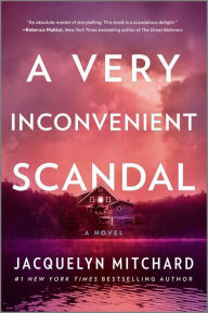 Title: A Very Inconvenient Scandal: A novel, Author: Jacquelyn Mitchard