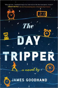 Pdf ebook search and download The Day Tripper: A Novel by James Goodhand (English literature) MOBI iBook CHM 9780778369646