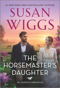 Title: The Horsemaster's Daughter: A Novel, Author: Susan Wiggs