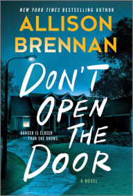 Title: Don't Open the Door: A Novel, Author: Allison Brennan