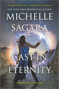 Title: Cast in Eternity (Chronicles of Elantra Series #17), Author: Michelle  Sagara