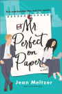 Mr. Perfect on Paper: A Novel