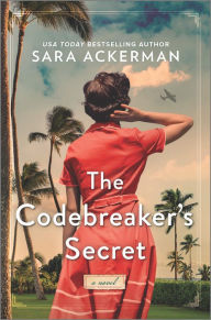 Title: The Codebreaker's Secret: A WWII Novel, Author: Sara Ackerman