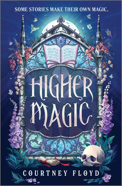Higher Magic: A Novel