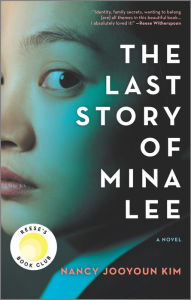 Title: The Last Story of Mina Lee: A Novel, Author: Nancy Jooyoun Kim