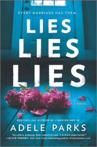 Title: Lies, Lies, Lies: A Novel, Author: Adele Parks
