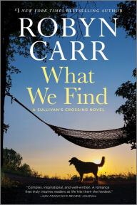 Spanish audio books download What We Find: A Sullivan's Crossing Novel by Robyn Carr 9780778388166