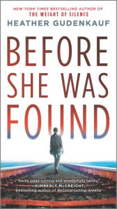 Title: Before She Was Found: A Novel, Author: Heather Gudenkauf