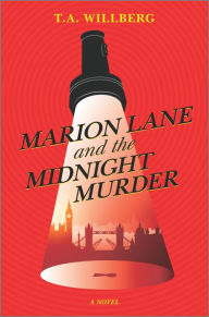 Title: Marion Lane and the Midnight Murder: A Novel, Author: T.A. Willberg