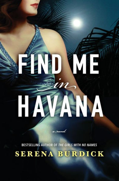 Find Me in Havana: A Novel