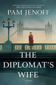 Title: The Diplomat's Wife: A Novel, Author: Pam Jenoff