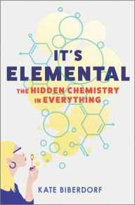 Google books download link It's Elemental: The Hidden Chemistry in Everything